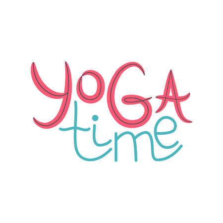 yoga time inscription, quote about yoga life, hand lettered phrase isolated on white background.のイラスト素材