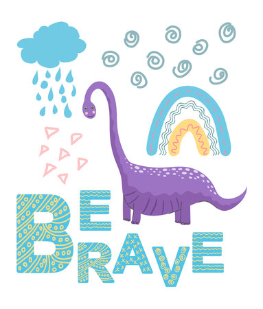 Be brave, be happy. Scandinavian hand drawn illustration with dinosaur, dragon. Children's poster, poster, pajamas.のイラスト素材