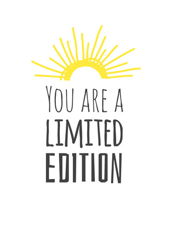 Hand drawn illustration and text YOU ARE A LIMITED EDITION. Positive quote for today and doodle style element. Creative ink art work. Actual vector drawingのイラスト素材
