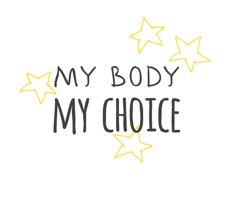 Hand drawn illustration and text MY BODY MY DECISION. Positive quote for today and doodle style element. Creative ink art work. Actual vector drawingのイラスト素材