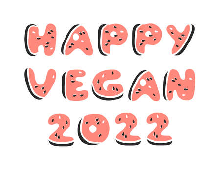 Veggie Happy Vegan Year 2022 text. Watermelon font and numbers. Cartoon vector illustration fruits Greeting Card. Hand drawn drawing vegetarian food. Actual Creative Vegan art work. Watermelon ABCのイラスト素材