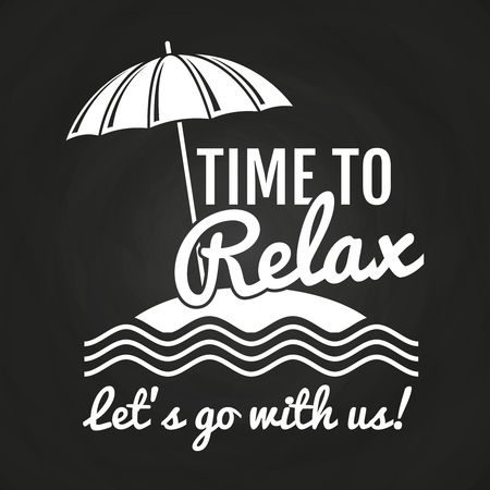 Time to relax vector logo on chalkboard. Vector monochrome illustrationのイラスト素材