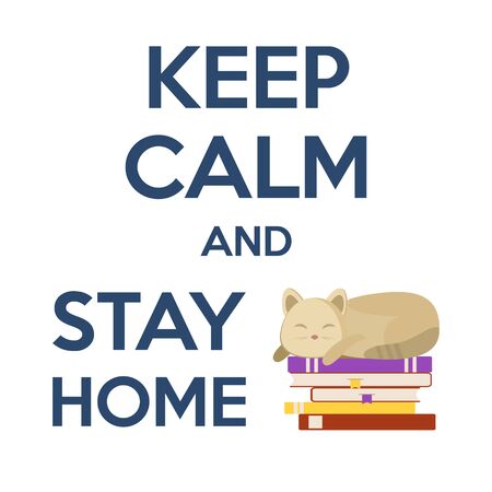 Keep Calm and Stay Home text. Self-quarantine, self-isolation concept. Covid-19, Coronavirus 2019 protection vector illustration with sleeping cat and books. Pandemic and epidemic flyer poster layoutのイラスト素材