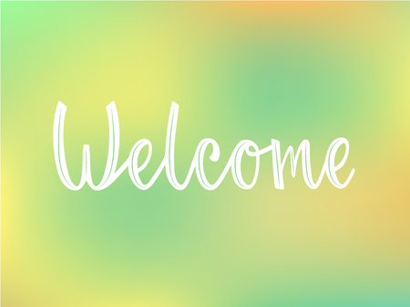Vector illustration of welcome text for  flyer, banner, invitation or greeting card, postcard, typography poster. Handwritten modern lettering. Inspirational quote on textured background.のイラスト素材