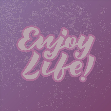 Ilustración de Vector illustration of enjoy life text for logotype, flyer, banner, invitation, greeting card or postcard, typography poster. Handwritten modern lettering. Inspirational quote on textured background. - Imagen libre de derechos