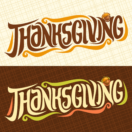 Vector banners for Thanksgiving holiday: vintage autumn logo with acorn on abstract background for thanksgiving day, original handwritten font for text thanksgiving, hipster hand lettering typography.のイラスト素材