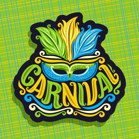 Vector logo for Carnival, poster with brazilian feather headdress and venetian masquerade mask, original font for word title carnival, sign for carnival in Brazil Rio de Janeiro on abstract backgroundのイラスト素材