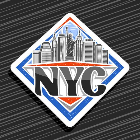 NYC, white decorative badge with illustration of statue of Liberty on background of NYC skyline, New York rhombus concept with brush typeface for black word nyc, tourist fridge magnet.のイラスト素材
