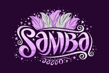 Brazilian Samba, decorative sign board for samba school with illustration of purple and silver bird feathers, curls and stars, original brush script for word samba on dark background.のイラスト素材