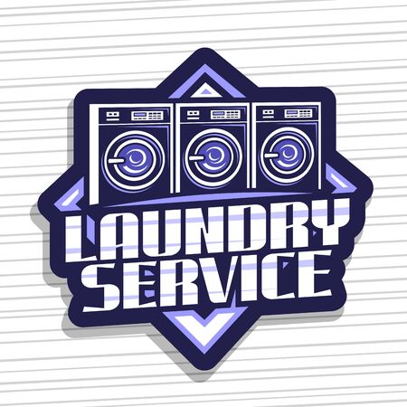 Vector logo for Laundry Service, decorative sign board with illustration of 3 automatic laundromats in a row, design concept with creative typeface for words laundry service on blue dark background.のイラスト素材