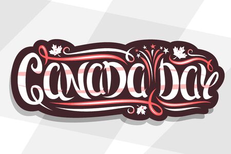 Vector greeting card for Canada Day, dark decorative signage with canadian maple leaves and cartoon fireworks, poster with unique brush lettering for words canada day on gray abstract background.のイラスト素材