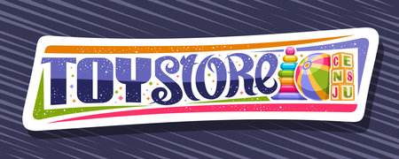 Vector banner for Toy Store, modern sign board with illustration of kids ball, colorful plastic pyramid and stack of kids cubes, decorative advertising voucher with unique letters for words toy store.のイラスト素材