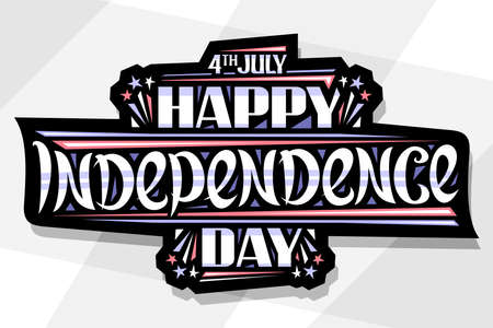 Vector greeting card for Independence Day, horizontal poster with dark decorative tag, unique brush lettering for words 4th july, happy independence day on gray abstract background.のイラスト素材