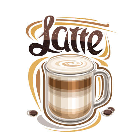 Vector poster for Latte Coffee, illustration of single transparent mug with layered coffee drink and roast grains, decorative placard with unique brush letters for brown word latte on white backgroundのイラスト素材