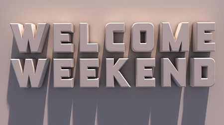 Welcome weekendの写真素材