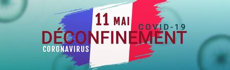 End of containment for french people on 11 may, coronavirus banner conceptの写真素材
