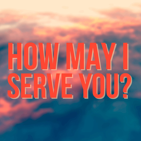 How may I serve you - on a red sky