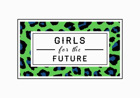 Girls for the Future leopard graphic print. Leopard slogan graphic.のイラスト素材