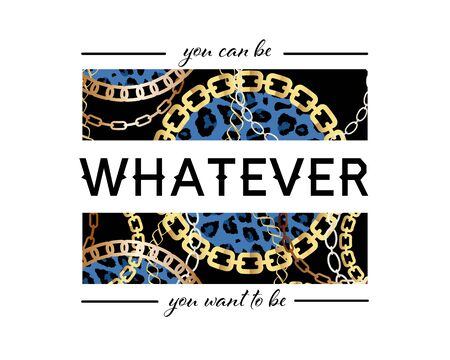 You Can Be Whatever You Want To Be Slogan On Fashion Seamless Pattern with Golden Chains and Leopard Print. Print with gold chains on black background. Print graphic vector のイラスト素材