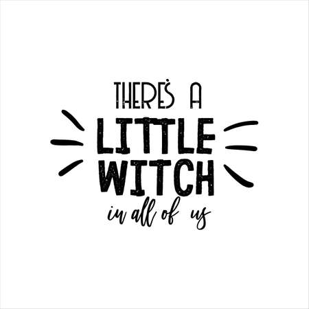 Theres a Little Witch in all of us of black ink on a white background.のイラスト素材