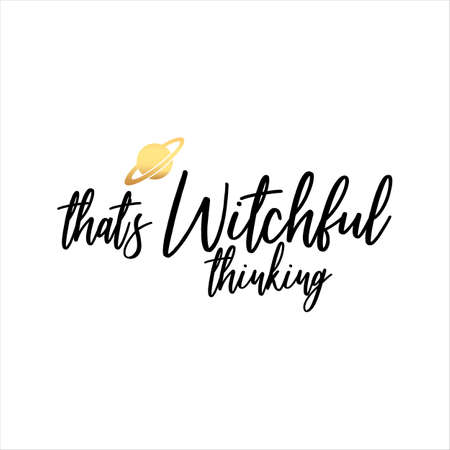 Thats Witchful Thinking of black ink on a white background.のイラスト素材