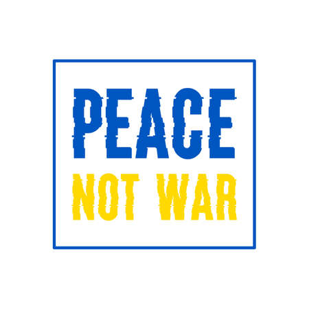 Peace Not War. Stop War in Ukraine. Vector Illustration.のイラスト素材