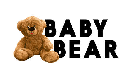 Baby Bear Slogan. Cute brown bear doll vector illustration on isolated backgroundのイラスト素材