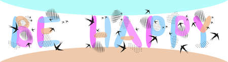 Be Happy hand lettering with flock of birds, spots, dot, strokes. Vector illustration in pastel colors, in flat style.のイラスト素材