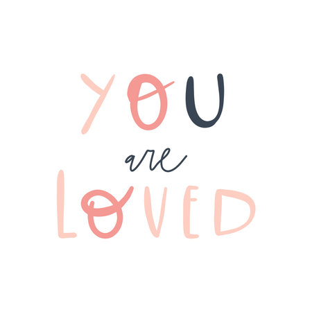 Handwritten quote: you are loved. Design print for t shirt, pin label, badges, sticker, greeting card, bannerのイラスト素材