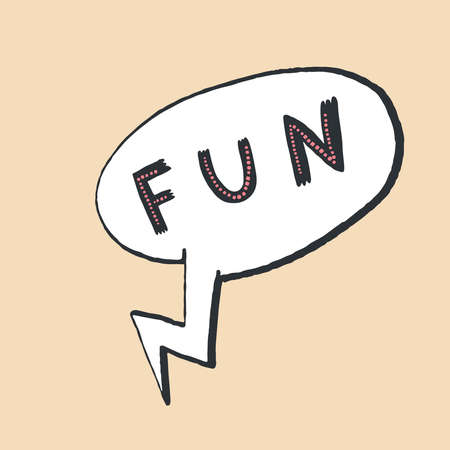 Lettering style handwritten word fun in the speech bubble. Design print for t shirt, pin label, badges, stickerのイラスト素材