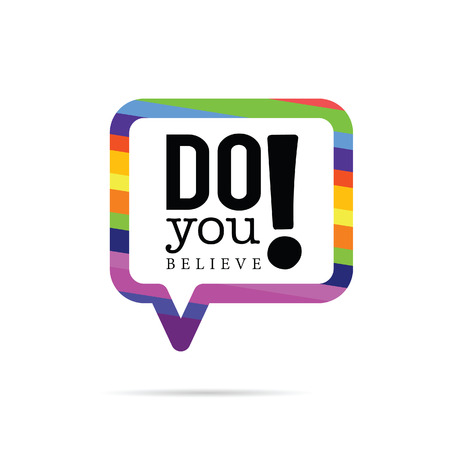do you belive in speech bubble color illustration on whiteのイラスト素材