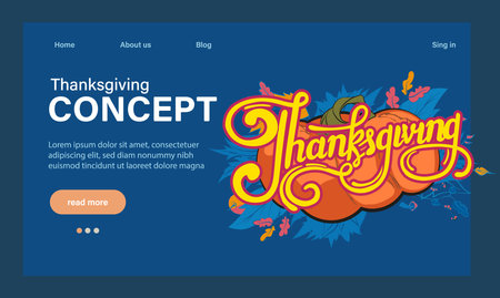Happy Thanksgiving holiday vector design template for websites, posters, banners. Happy Thanksgiving with traditional food, turkey, pies, pumpkins and fruits. Vector website templateのイラスト素材