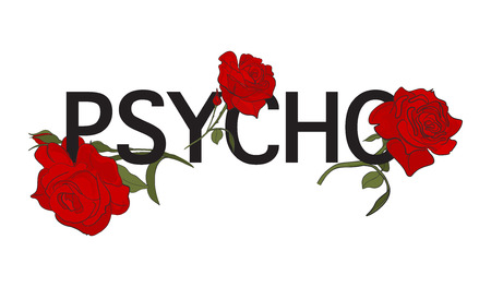 Psycho text with red roses  illustration. Typography slogan with rose t-shirt print. Dark side graphicsのイラスト素材