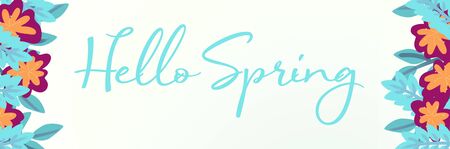 Hello Spring. Lettering banner poster, panorama with flowers and leaves frame over white backdrop,...
