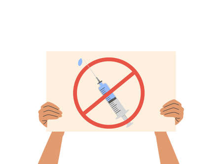 A person holding a placard with vaccine shot under red forbidden sign. Anti-vaccination protest. Activist rejecting preventive medicine. Covid-19 Vaccine refusal. Vector illustration in flat styleのイラスト素材