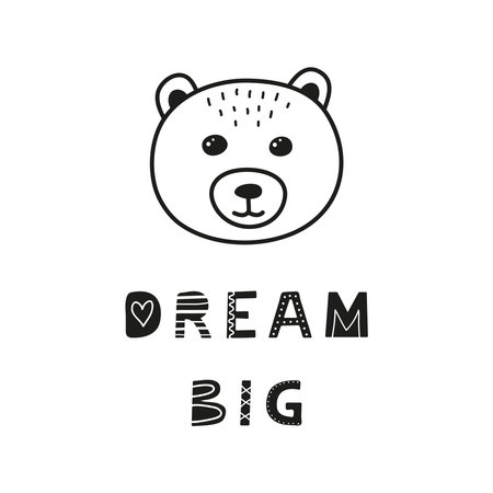 Cute hand drawn illustration with bear face and lettering dream big isolated on white background.のイラスト素材