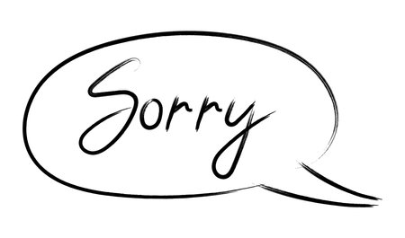 Hand lettering Sorry. Bubble with text Brush calligraphy. Im so sorry. Apologize card. Text design element for print, banner, wall art poster, postcard.のイラスト素材