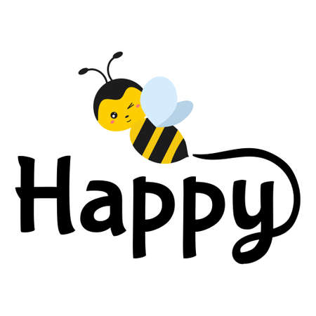 Bee happy trendy design template with cute bee isolated on white background. Happiness saying vector illustration for print, card, textile, greeting card or party invitation. Flat style design.のイラスト素材