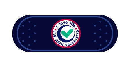 I've been vaccinated. I love life. Vaccination campaign concept for card, poster, label. badge or...