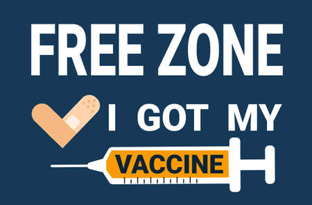 I got my vaccine. Free zone sign for card, poster, card, label etc. Vaccination design template with medical patch and syringe with vaccine. Vector illustration flat style.のイラスト素材