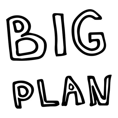 Big plan sign. Modern calligraphy hand drawn style Isolated on white background. Vector illustrationのイラスト素材
