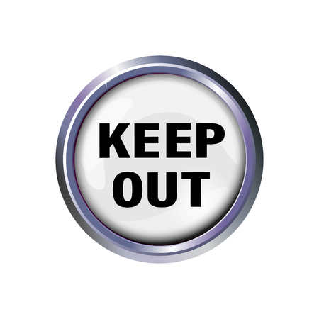 Button with the inscription-keep out, with a suspicion of danger. Caution text in silver frame. Vector illustration.のイラスト素材