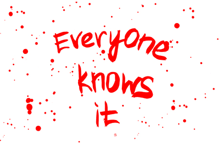 Handwritten quote. Everyone knows it. Black on whiteの写真素材