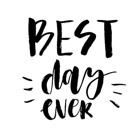 Best day ever. Handwritten text. Modern calligraphy. Isolated on whiteの写真素材