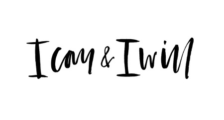 I can and I will. Handwritten text. Modern calligraphy. Inspirational quote. Isolated on white