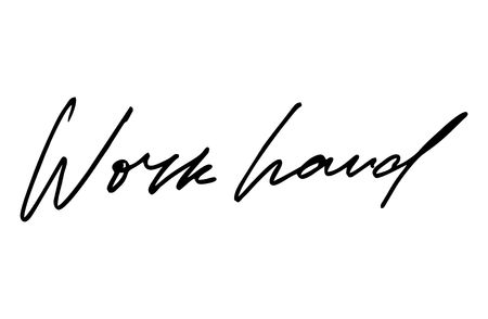 Work hard. Handwritten text. Modern calligraphy. Inspirational quote. Isolated on whiteの写真素材
