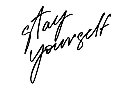 Stay yourself. Handwritten text. Modern calligraphy. Inspirational quote. Isolated on whiteの写真素材