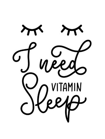 I need vitamin sleep lettering quote. Hand drawn vector calligraphy. Motivational and inspirational quote, print.のイラスト素材