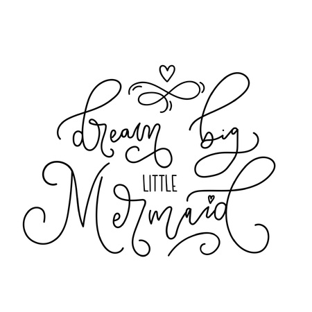 Dream big little mermaid hand drawn inspirational quote. Summer quote with starfish, seashells, hearts and pearls. Summer t-shirts print, invitation, poster.のイラスト素材