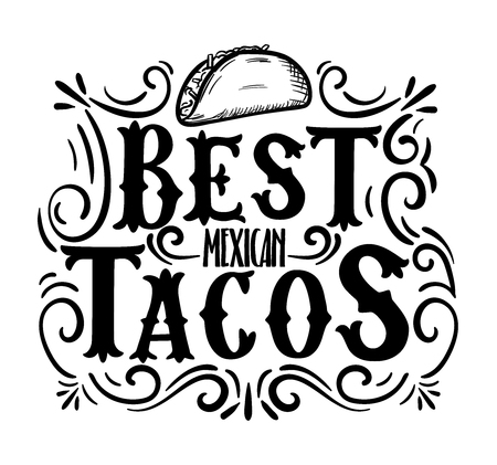 Best tacos hand drawn illustration with flourish elements isolated on white background. Modern lettering quote isolated on white backgroundのイラスト素材